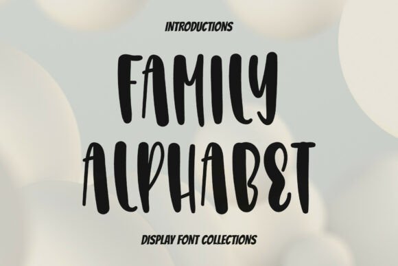 Family Alphabet: A Quirky Font for Cheerful Designs