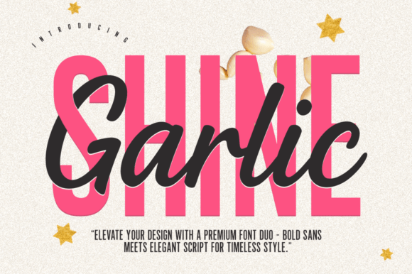 Garlic Shine: Integrating Modern Sans and Script for Balanced Visual Communication